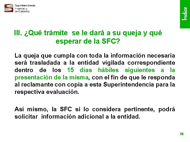 Índice III. ¿Qué trámite se le dará a su queja y qué esperar de