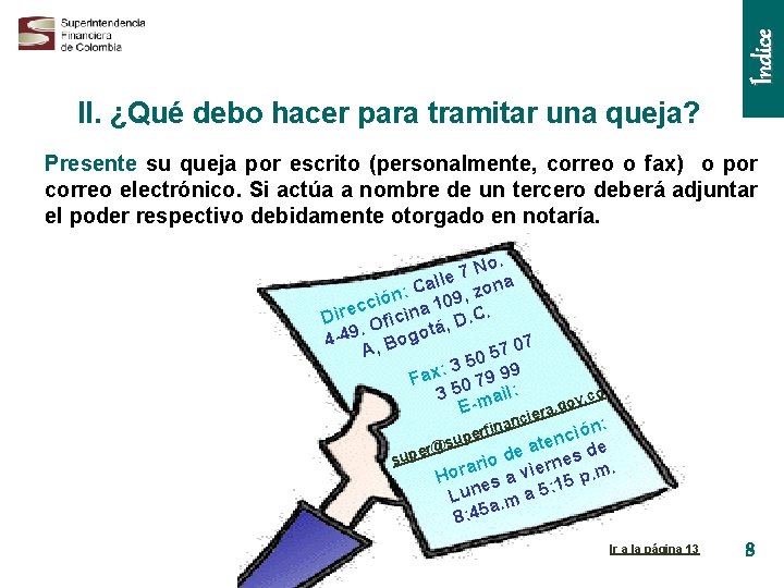 Índice II. ¿Qué debo hacer para tramitar una queja? Presente su queja por escrito