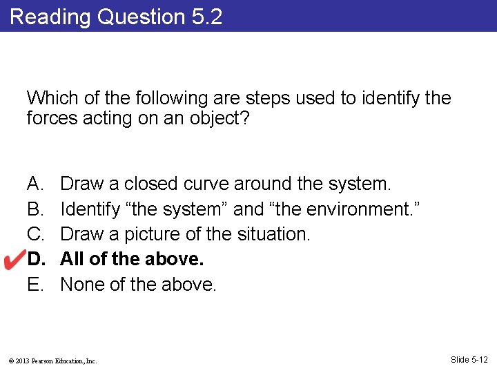 Reading Question 5. 2 Which of the following are steps used to identify the