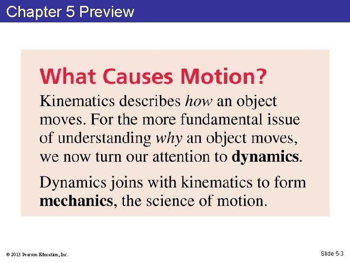 Chapter 5 Preview © 2013 Pearson Education, Inc. Slide 5 -3 