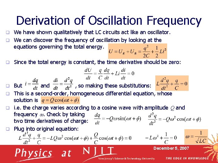 Derivation of Oscillation Frequency We have shown qualitatively that LC circuits act like an