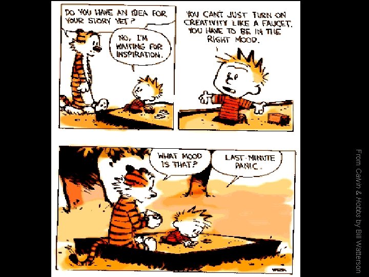 From Calvin & Hobbs by Bill Watterson 