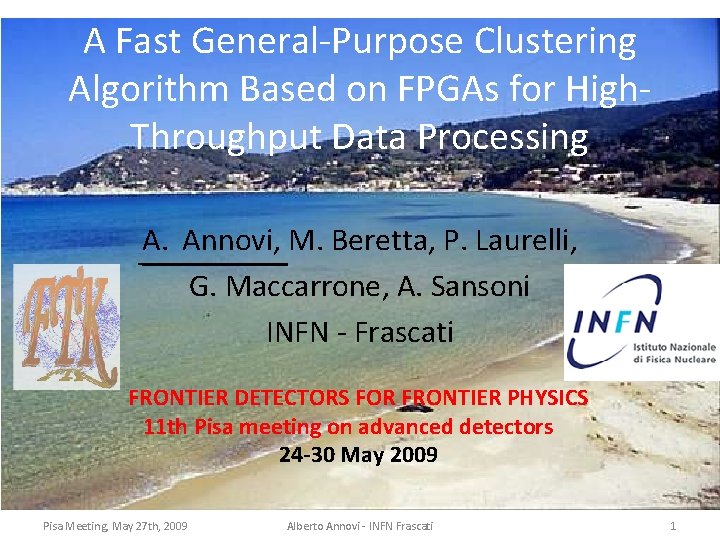 A Fast General-Purpose Clustering Algorithm Based on FPGAs for High. Throughput Data Processing A.