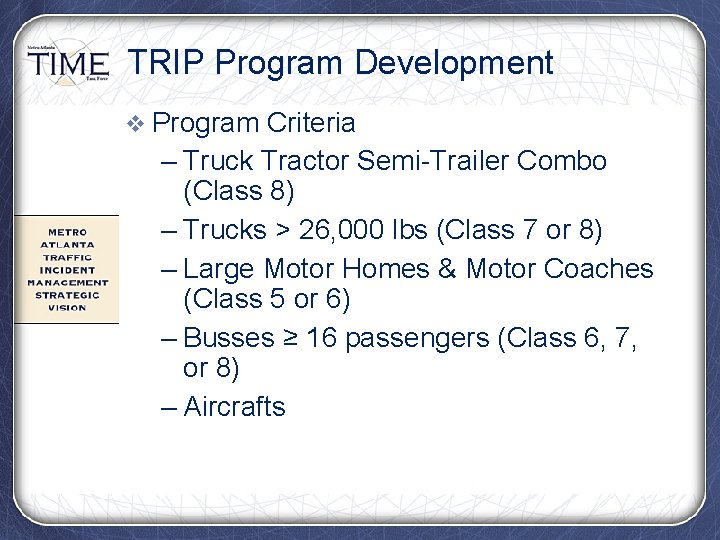 TRIP Program Development v Program Criteria – Truck Tractor Semi-Trailer Combo (Class 8) –