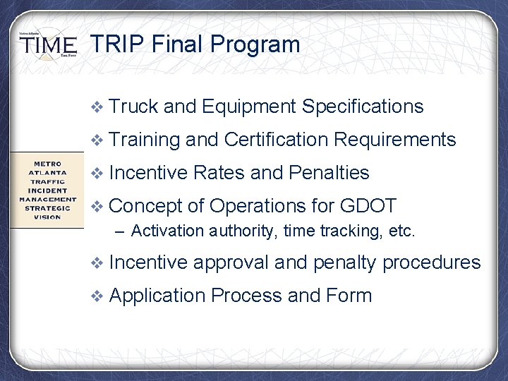 TRIP Final Program v Truck and Equipment Specifications v Training and Certification Requirements v