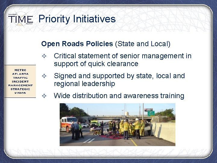 Priority Initiatives Open Roads Policies (State and Local) v Critical statement of senior management