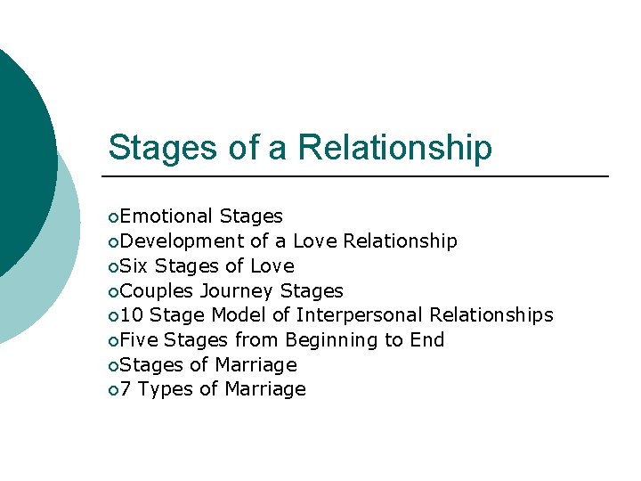 Stages of a Relationship ¡Emotional Stages ¡Development of a Love Relationship ¡Six Stages of