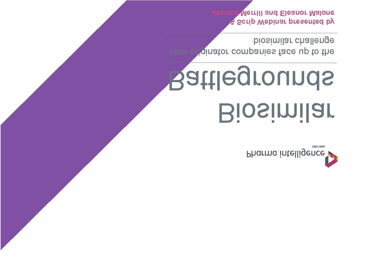 Jessica Merrill and Eleanor Malone A Scrip Webinar presented by biosimilar challenge How originator