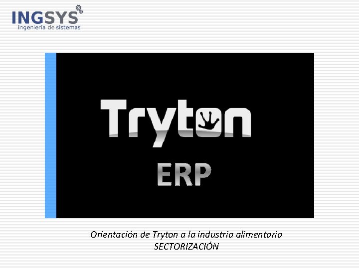 Orientación de Tryton a la industria alimentaria SECTORIZACIÓN 