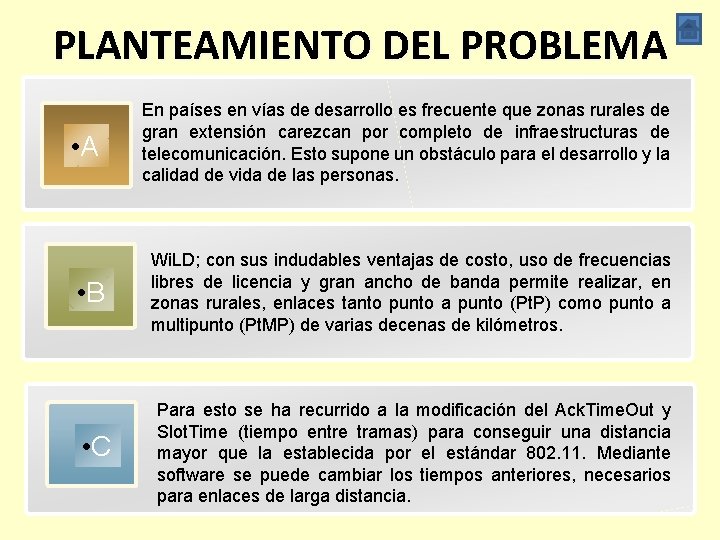 PLANTEAMIENTO DEL PROBLEMA • A • B • C En países en vías de