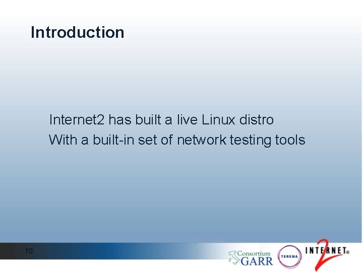 Introduction Internet 2 has built a live Linux distro With a built-in set of Introduction Internet 2 has built a live Linux distro With a built-in set of