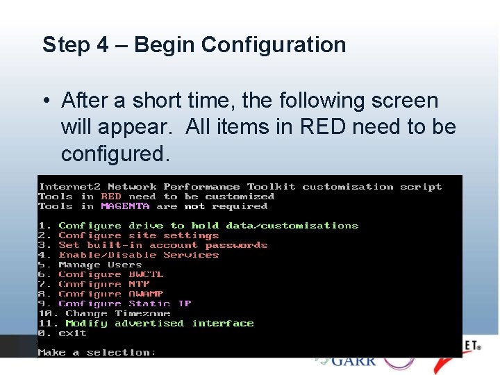 Step 4 – Begin Configuration • After a short time, the following screen will Step 4 – Begin Configuration • After a short time, the following screen will