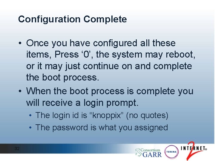 Configuration Complete • Once you have configured all these items, Press ‘ 0’, the Configuration Complete • Once you have configured all these items, Press ‘ 0’, the