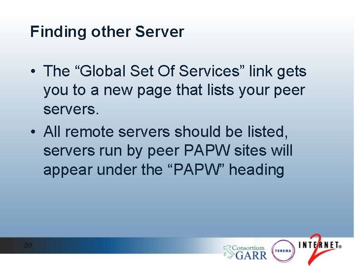 Finding other Server • The “Global Set Of Services” link gets you to a Finding other Server • The “Global Set Of Services” link gets you to a
