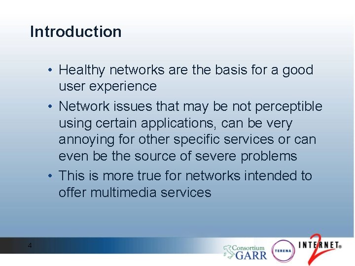 Introduction • Healthy networks are the basis for a good user experience • Network Introduction • Healthy networks are the basis for a good user experience • Network