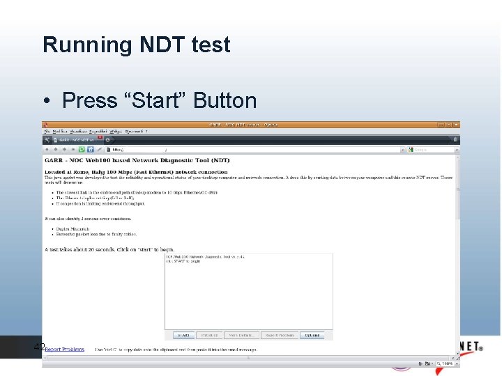 Running NDT test • Press “Start” Button 42 Running NDT test • Press “Start” Button 42