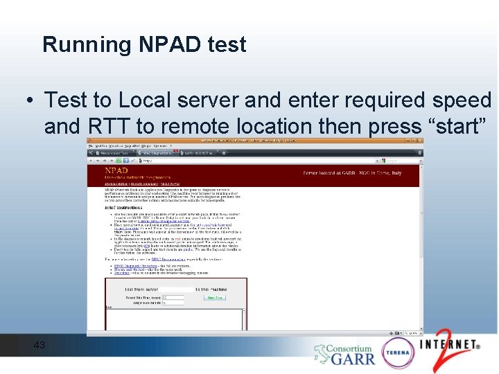 Running NPAD test • Test to Local server and enter required speed and RTT Running NPAD test • Test to Local server and enter required speed and RTT