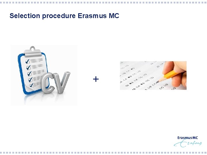 Selection procedure Erasmus MC + 