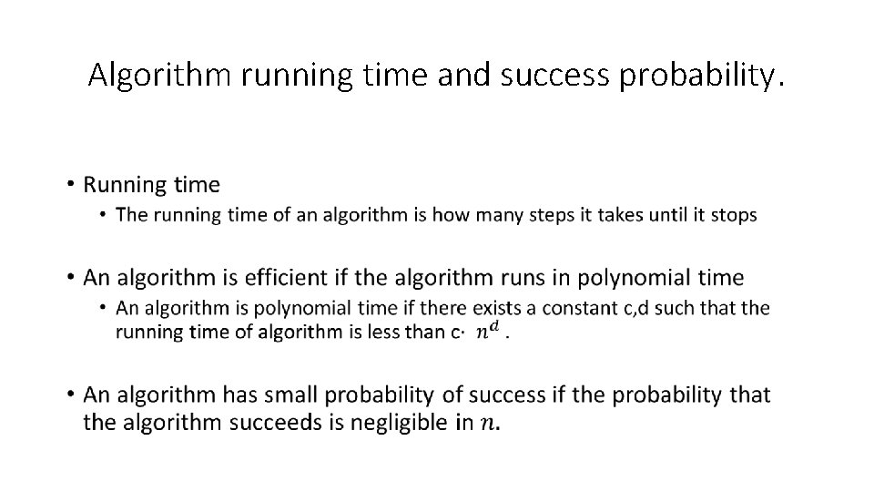 Algorithm running time and success probability. • 