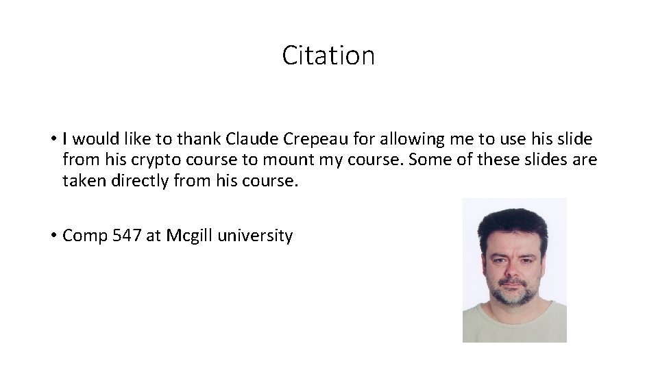 Citation • I would like to thank Claude Crepeau for allowing me to use