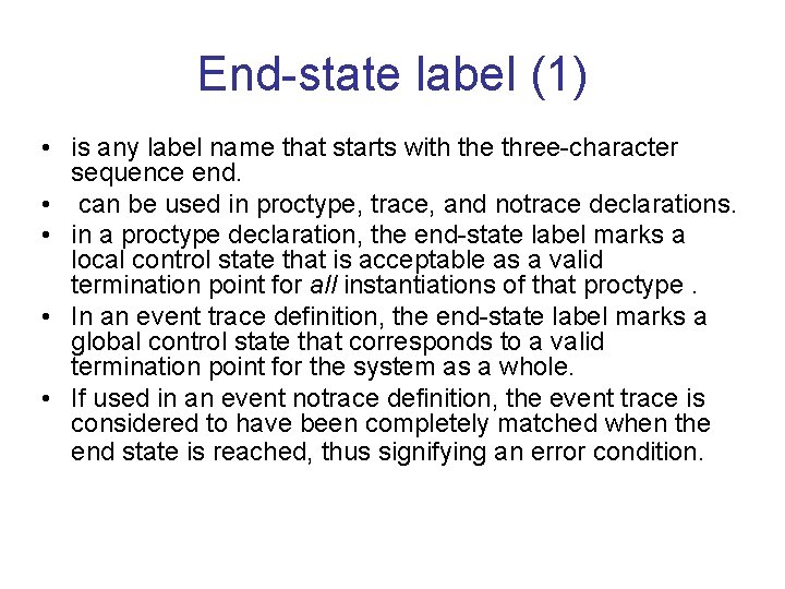 End-state label (1) • is any label name that starts with the three-character sequence