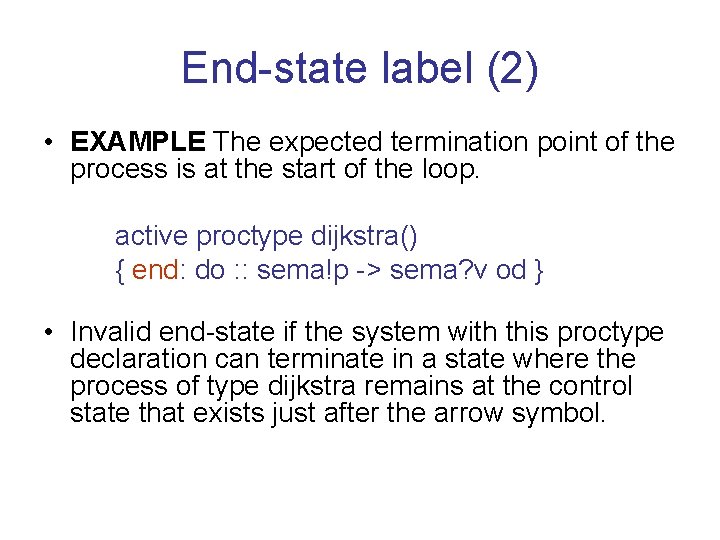 End-state label (2) • EXAMPLE The expected termination point of the process is at