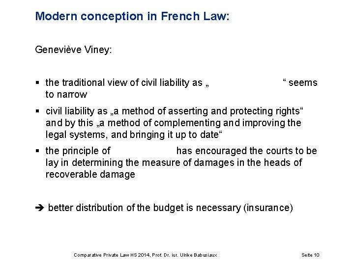 Modern conception in French Law: Geneviève Viney: § the traditional view of civil liability