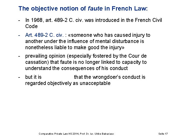 The objective notion of faute in French Law: - In 1968, art. 489 -2