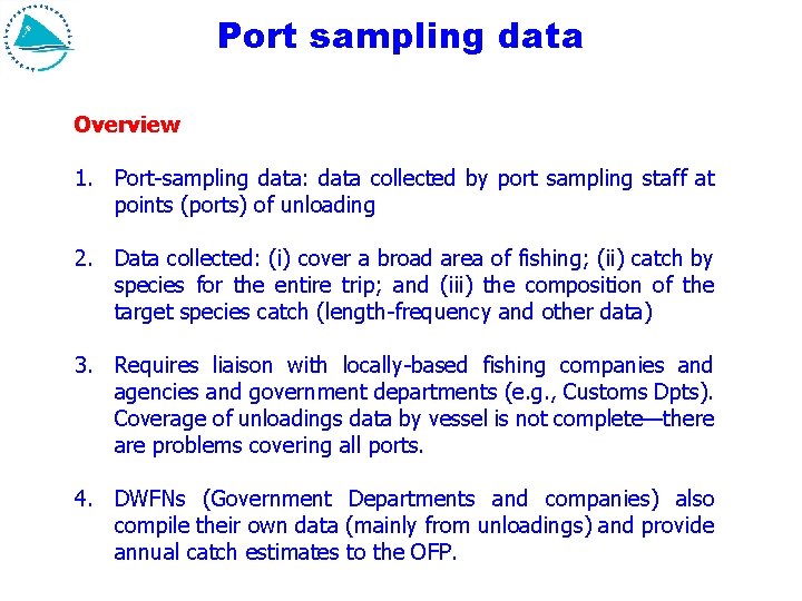 Port sampling data Overview 1. Port-sampling data: data collected by port sampling staff at Port sampling data Overview 1. Port-sampling data: data collected by port sampling staff at