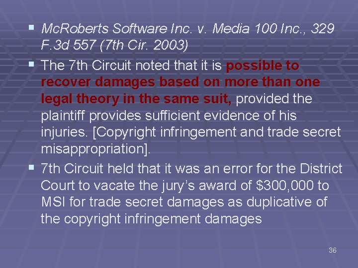 § Mc. Roberts Software Inc. v. Media 100 Inc. , 329 F. 3 d