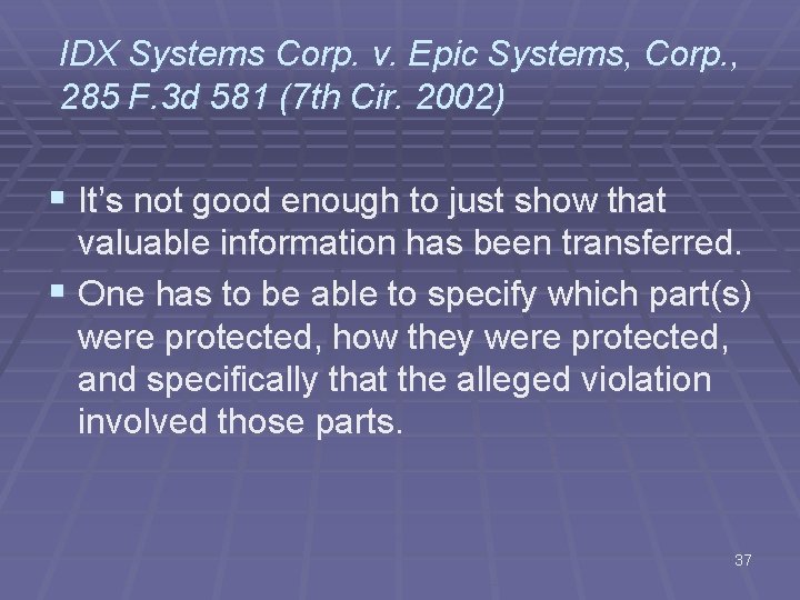 IDX Systems Corp. v. Epic Systems, Corp. , 285 F. 3 d 581 (7