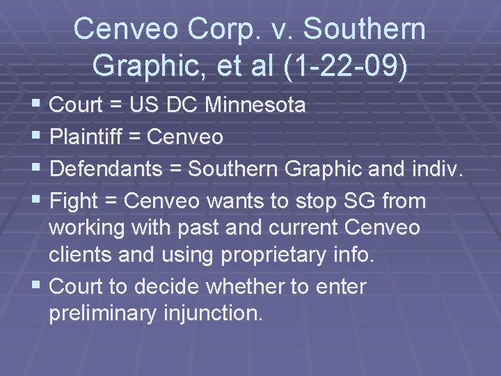 Cenveo Corp. v. Southern Graphic, et al (1 -22 -09) § Court = US