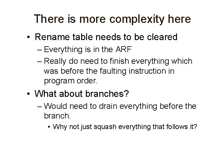 There is more complexity here • Rename table needs to be cleared – Everything