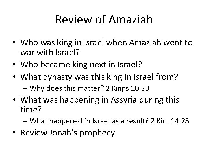 Review of Amaziah • Who was king in Israel when Amaziah went to war