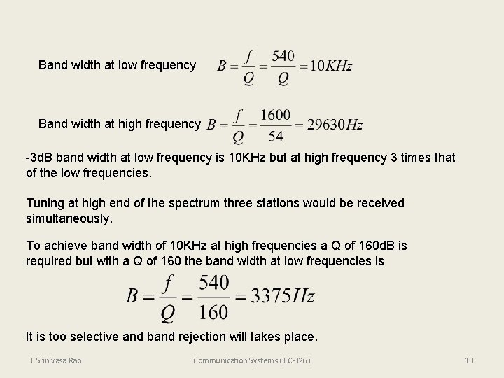 Band width at low frequency Band width at high frequency -3 d. B band