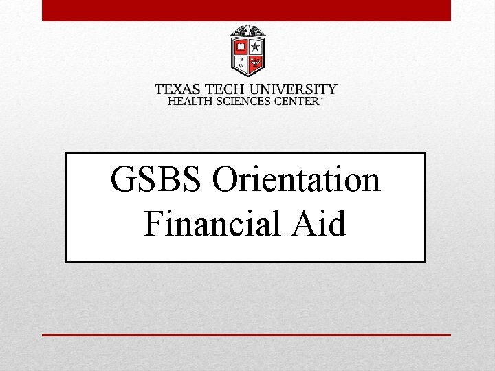 GSBS Orientation Financial Aid 