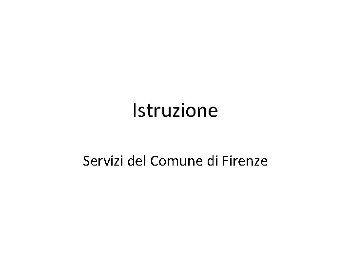 Istruzione Servizi del Comune di Firenze 