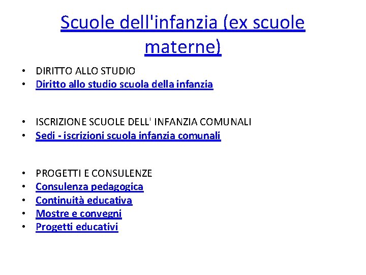 Scuole dell'infanzia (ex scuole materne) • DIRITTO ALLO STUDIO • Diritto allo studio scuola