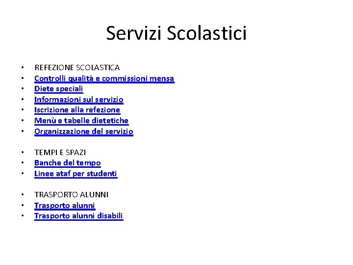 Servizi Scolastici • • • • • REFEZIONE SCOLASTICA Controlli qualità e commissioni mensa