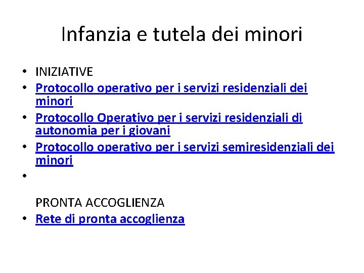 Infanzia e tutela dei minori • INIZIATIVE • Protocollo operativo per i servizi residenziali