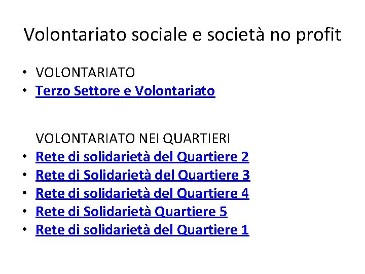 Volontariato sociale e società no profit • VOLONTARIATO • Terzo Settore e Volontariato •