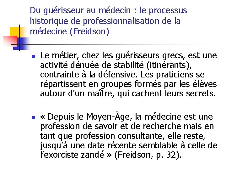 Du guérisseur au médecin : le processus historique de professionnalisation de la médecine (Freidson)