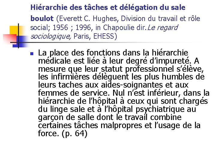 Hiérarchie des tâches et délégation du sale boulot (Everett C. Hughes, Division du travail