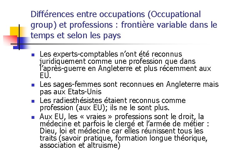 Différences entre occupations (Occupational group) et professions : frontière variable dans le temps et