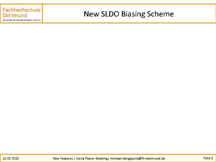 New SLDO Biasing Scheme 10. 09. 2020 New Features | Serial Power Meeting| michael.