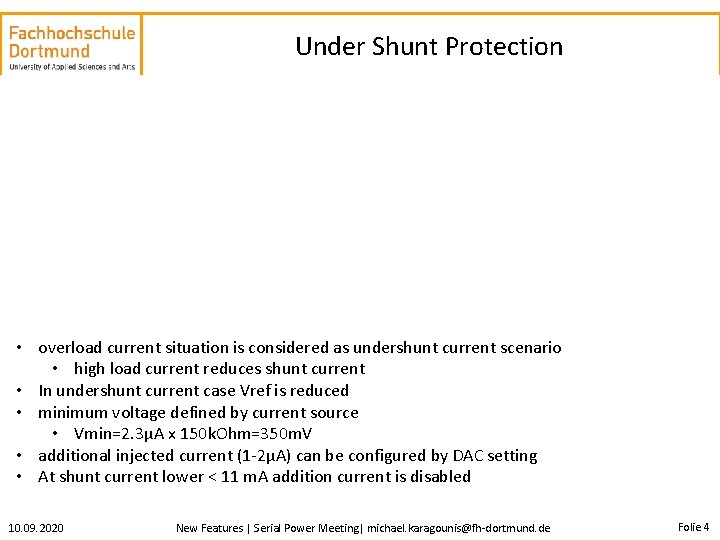 Under Shunt Protection • overload current situation is considered as undershunt current scenario •
