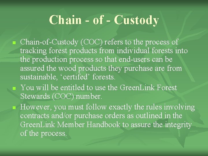 Chain - of - Custody n n n Chain-of-Custody (COC) refers to the process