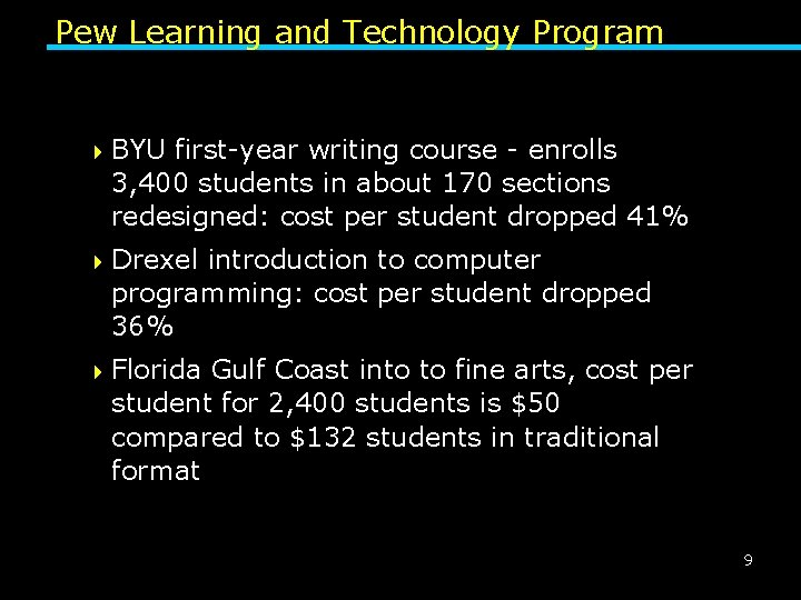 Pew Learning and Technology Program 4 BYU first-year writing course - enrolls 3, 400