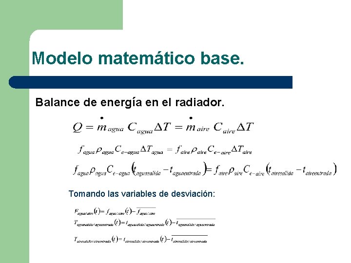 Modelo matemático base. Balance de energía en el radiador. Tomando las variables de desviación: