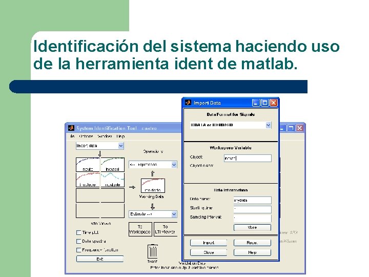 Identificación del sistema haciendo uso de la herramienta ident de matlab. 